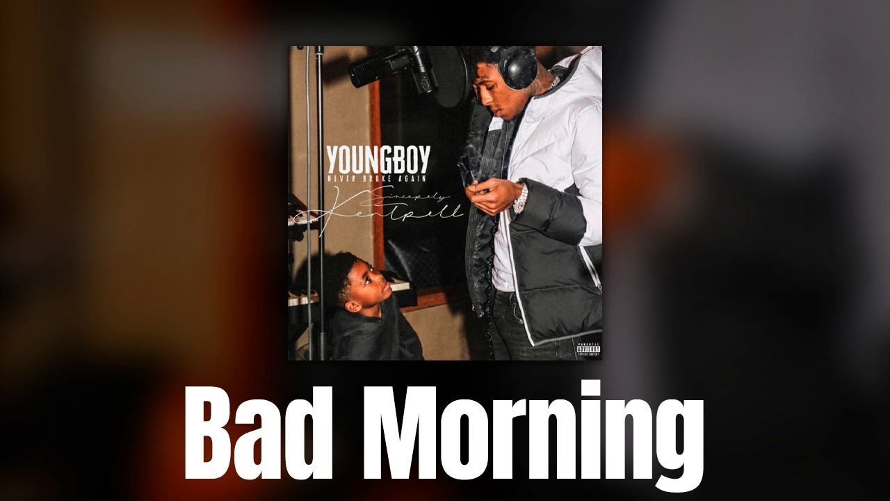 YoungBoy Never Broke Again - Bad Morning [Official Audio]