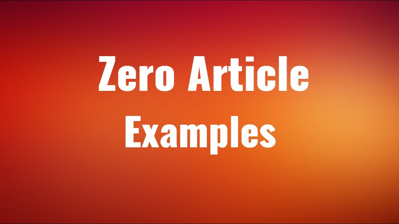 Zero Article Examples 😊 | English Grammar | Definite the | Indefinite a an | Modify the Noun