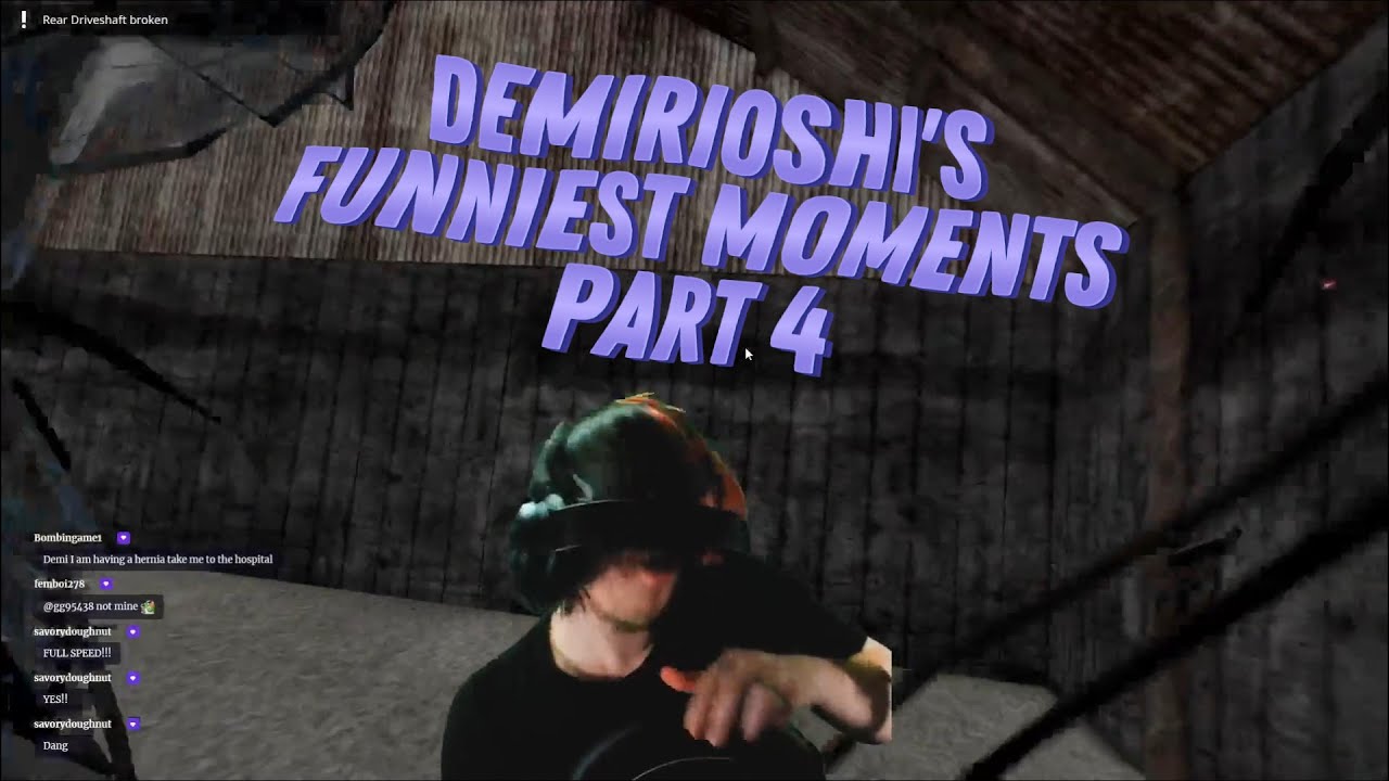Demirioshi's Funniest Moments Pt.4