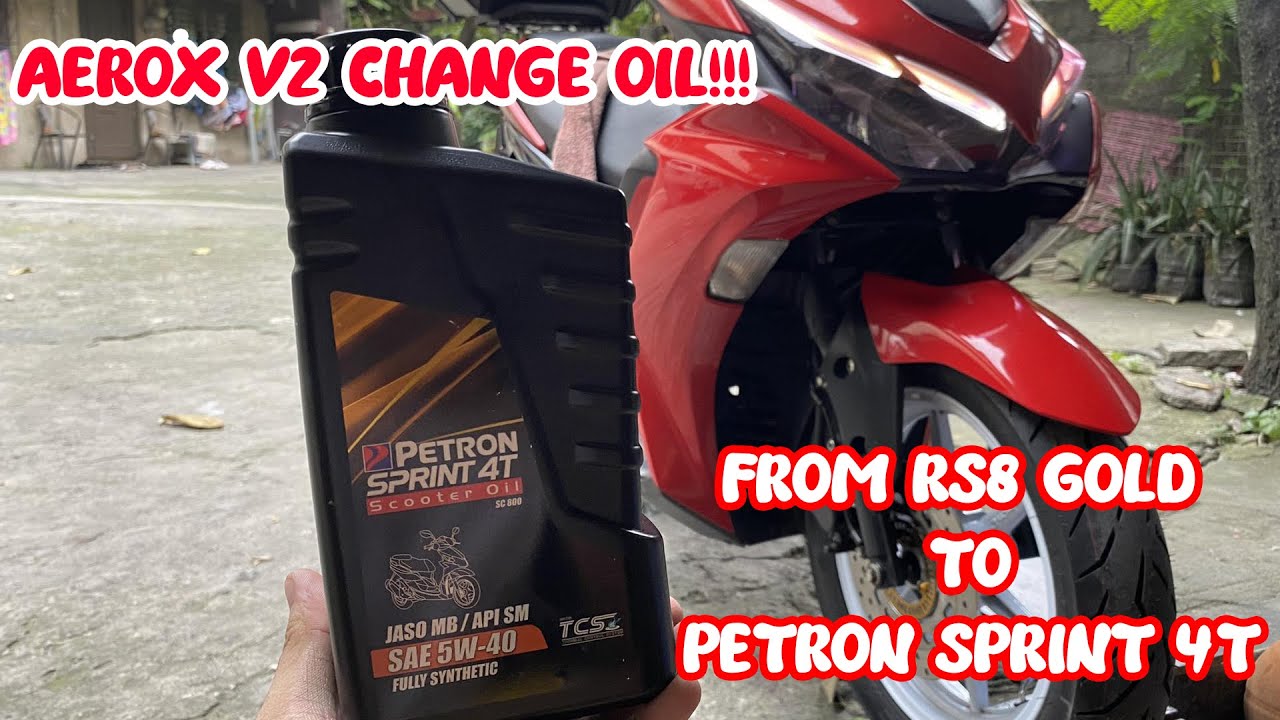 MAGANDA NGA BA ANG RS8 ULTRA??? AEROX V2 CHANGE OIL FROM RS8 GOLD TO PETRON SPRINT 4T!!