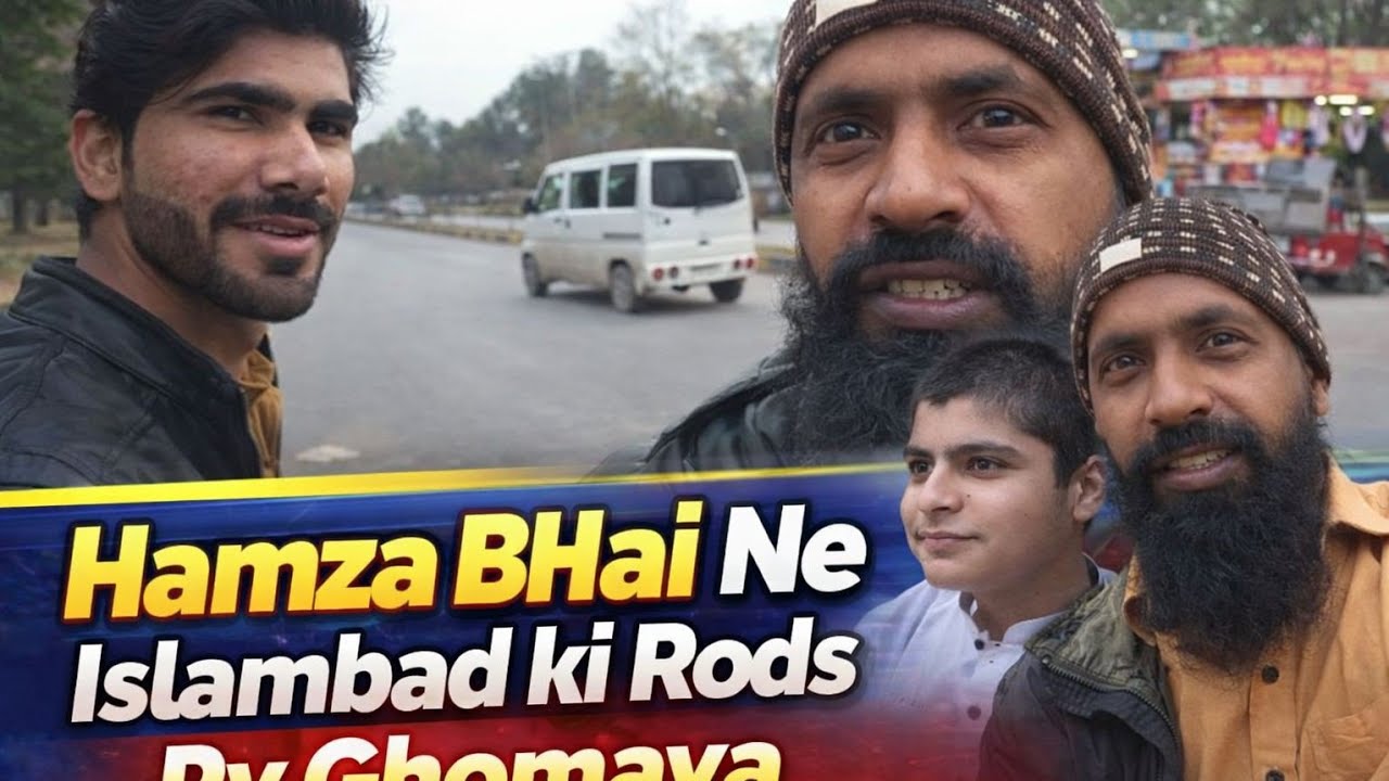 Hamza BHai Ne Islambad ki Rods Py Ghomaya |Urwan Shahid Vlog