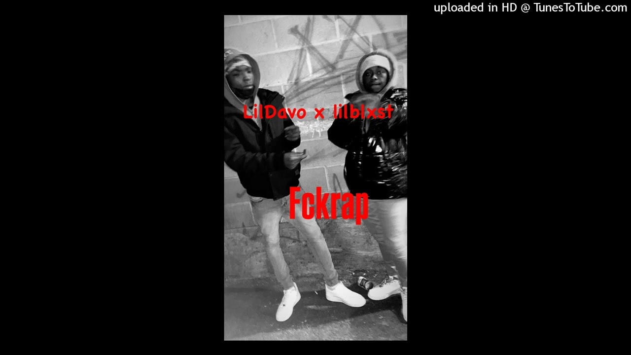 LilDavo x Lil Blastt-Fckrap (official audio)