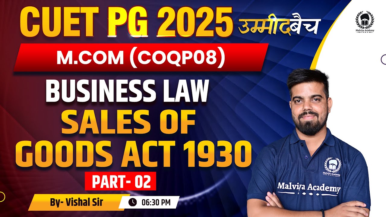 CUET PG 2025 M. Com | Business Law - Sales of Goods Act 1930 Lec 02 | UMMEED Batch | Vishal Sir