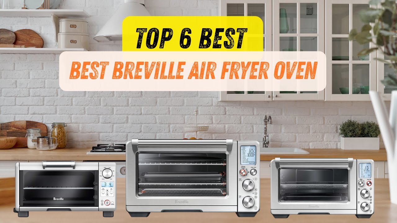 Топ-6 лучших аэрогрилей Breville 2026 года | Лучшие варианты и честный обзор