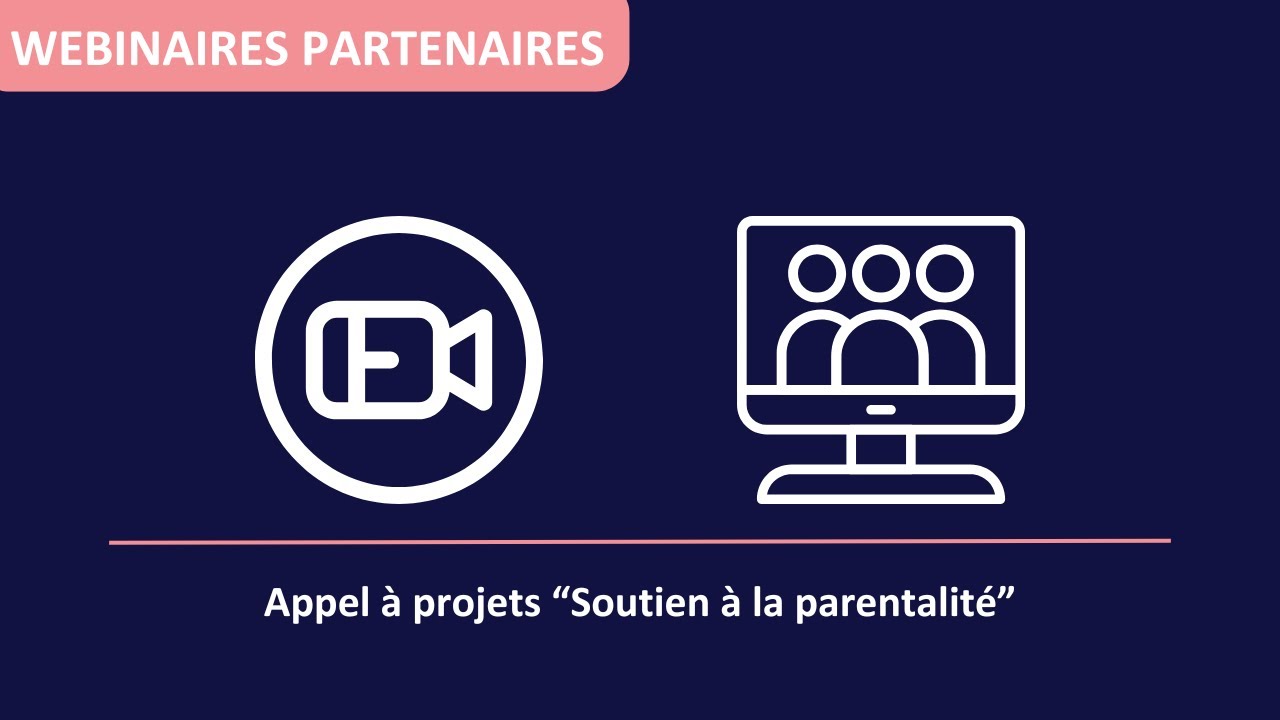 Webinaire Pr&eacute;sentation de l'appel &agrave; projets Soutien &agrave; la parentalit&eacute; 2026 | Novembre 2025