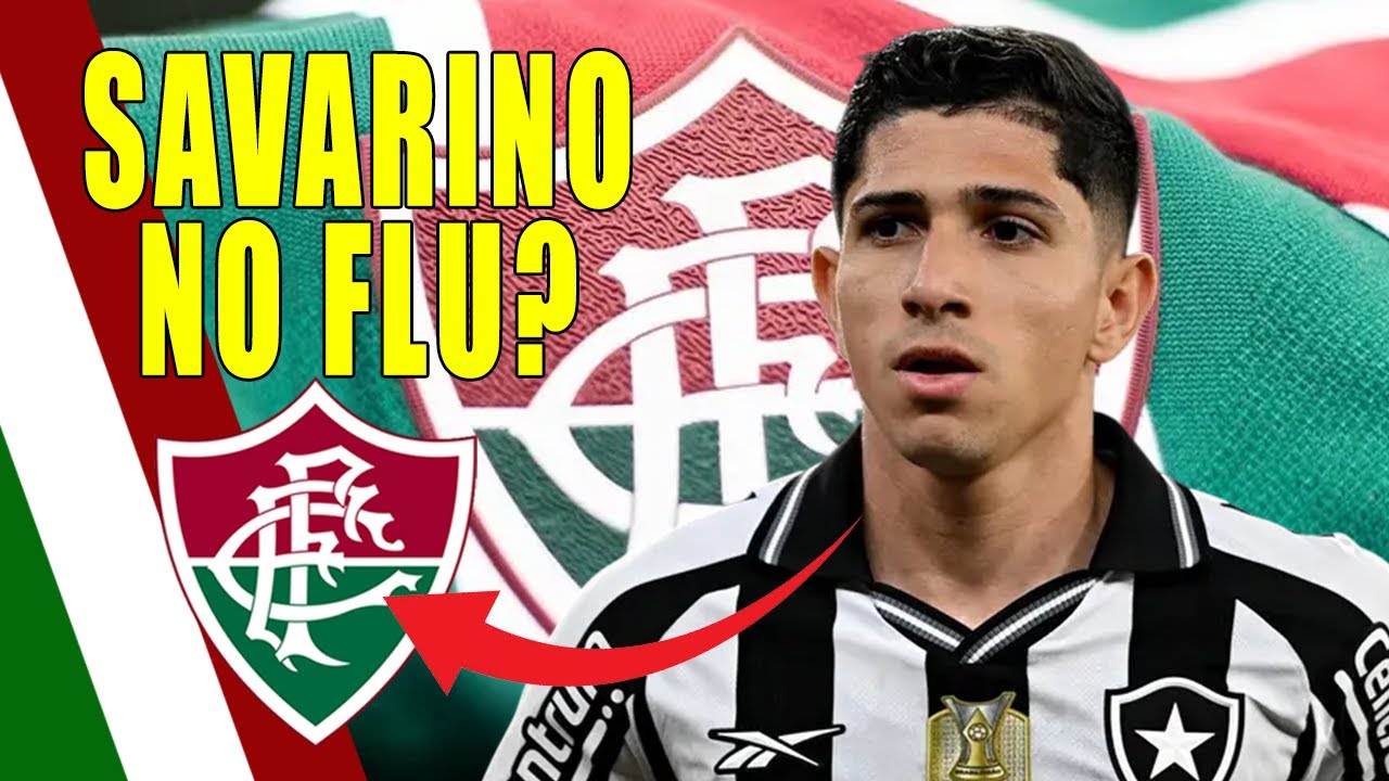 SAVARINO NO FLUMINENSE? 🚨 Reviravolta no Mercado da Bola Agita o Rio | Últimas Notícias