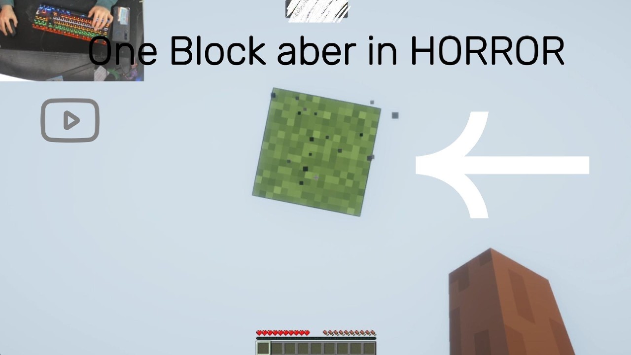 Mein erstes mal One Block aber in HORROR