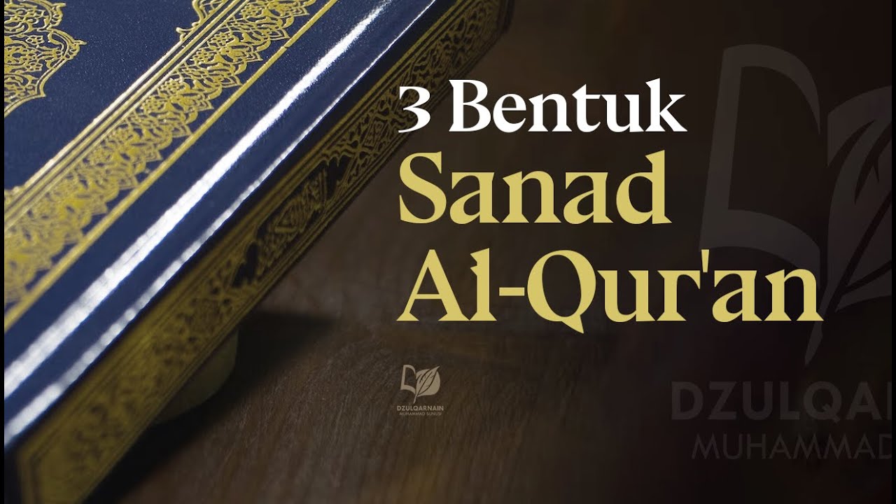 Tiga Bentuk Sanad Al-Qur'an