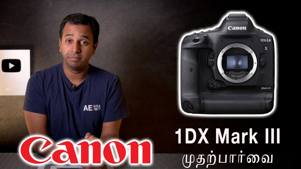 Canon Flagship 1DX Mark III Preview | தமிழ் | Learn photography in Tamil