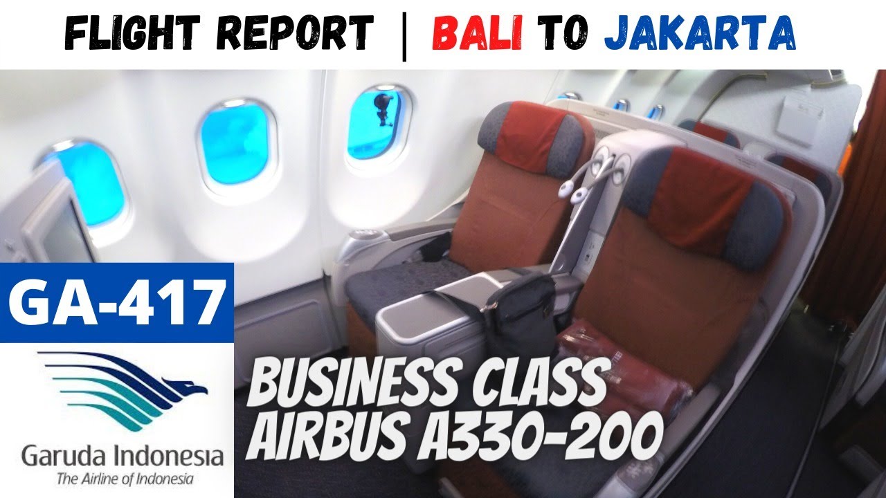GARUDA INDONESIA GA 417 Denpasar Bali to Jakarta (Business Class) | FLIGHT REPORT AIRBUS A330-200