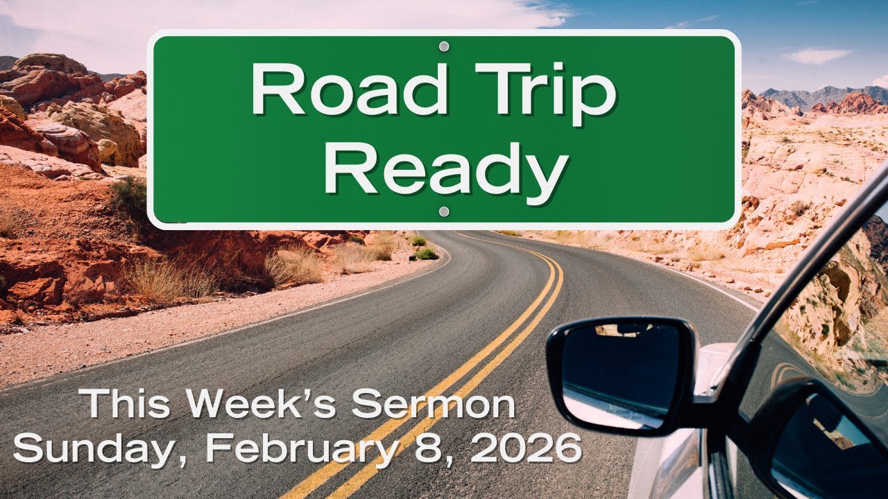 Sermon 2-8-2026 | Road Trip Ready: Direction Over Perfection | Beautiful Savior Lutheran Church