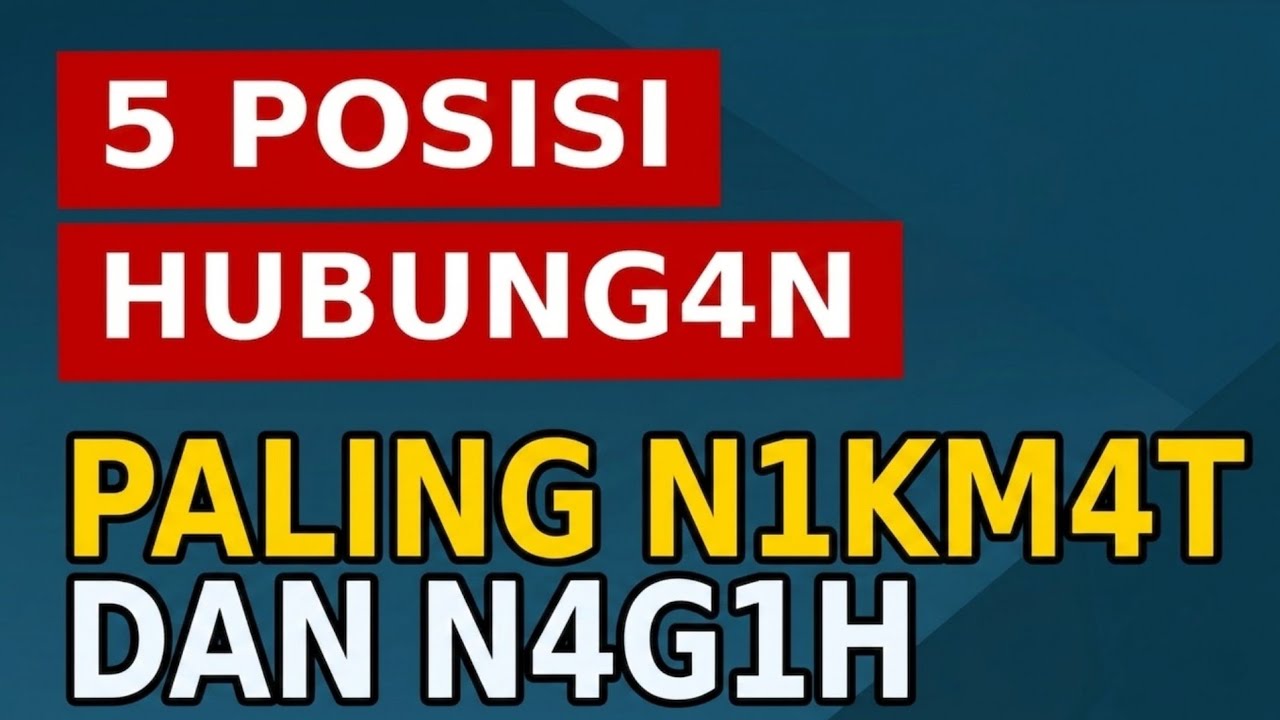 5 Posisi Hubungan Suami Istri Paling Enak & Aman Untuk Usia 50+ Anti Encok sangat Nikmat Nagih