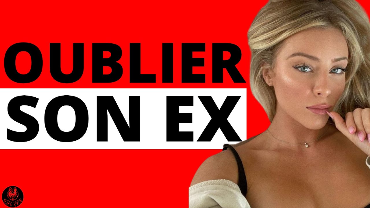 Comment oublier son ex (et surmonter sa rupture...)