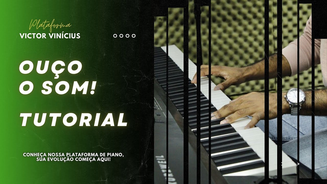 OU&Ccedil;O O SOM - TUTORIAL P/ PIANO ICM (Victor Vin&iacute;cius)