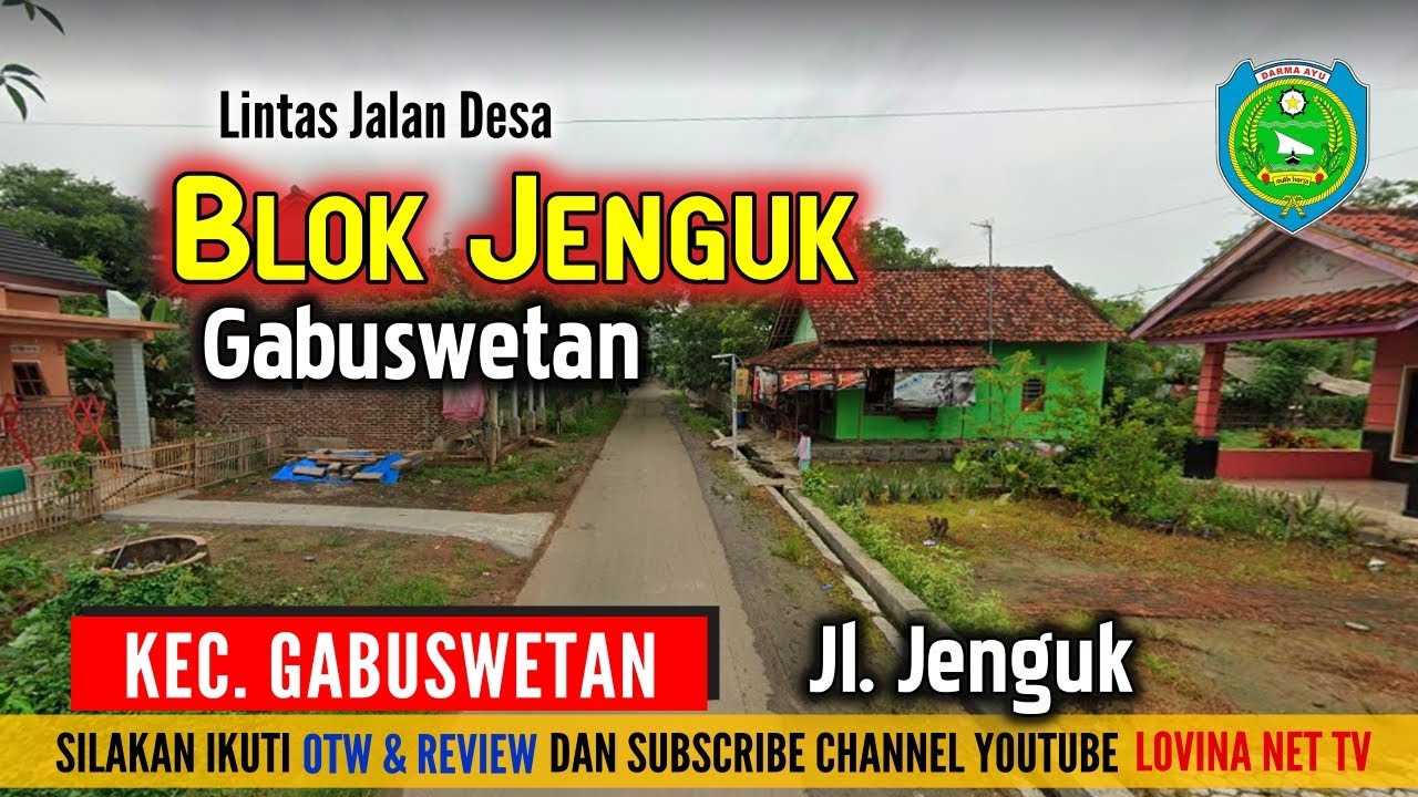 OTW : Jenguk Gabuswetan Kec Gabuswetan
