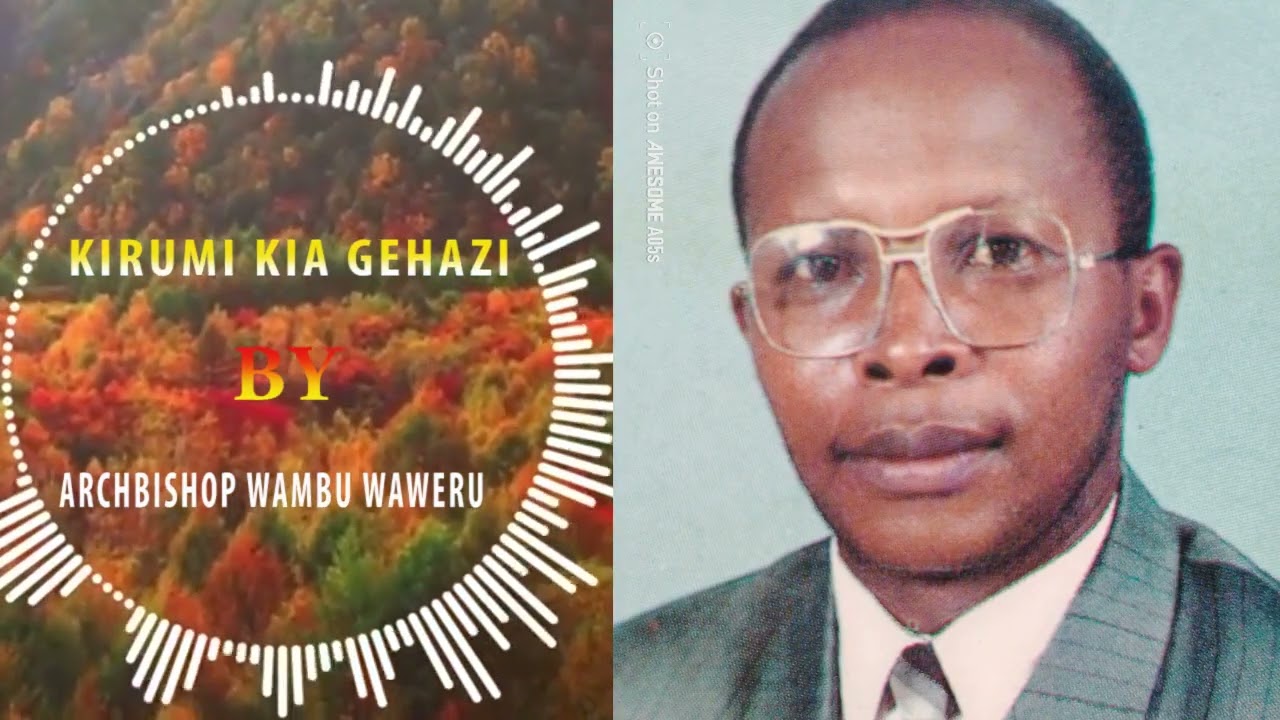 KIRUMI KIA GEHAZI BY ARCHBISHOP WAMBU WAWERU