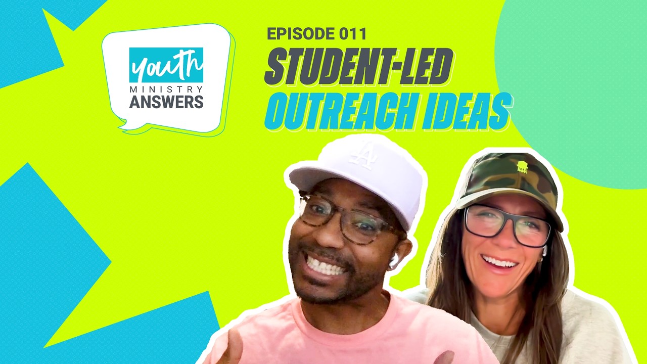 Student-Led Outreach Ideas | Youth Ministry Answers - Episode 011