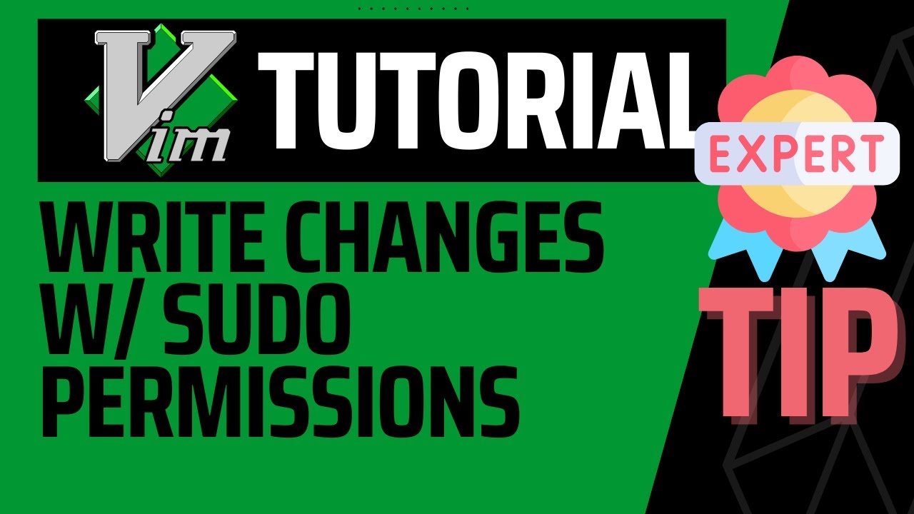 Save File w/ SUDO Permissions | Expert Tip