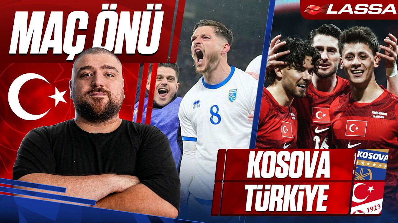T&uuml;rkiye-Kosova | Ma&ccedil; &Ouml;n&uuml; Değerlendirmesi