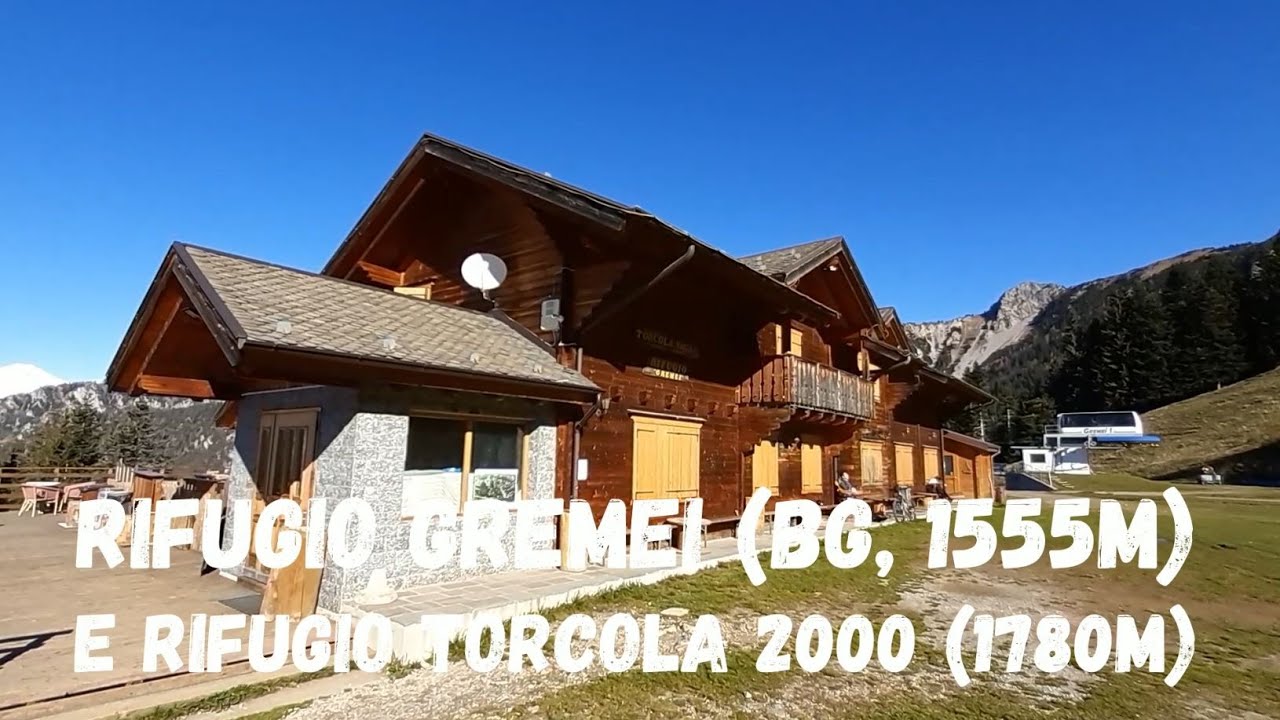 (R44) Rifugio Gremei (1555m) e (109) Rifugio Torcole 2000 + Monte Torcola (1780m) da Piazzatorre BG