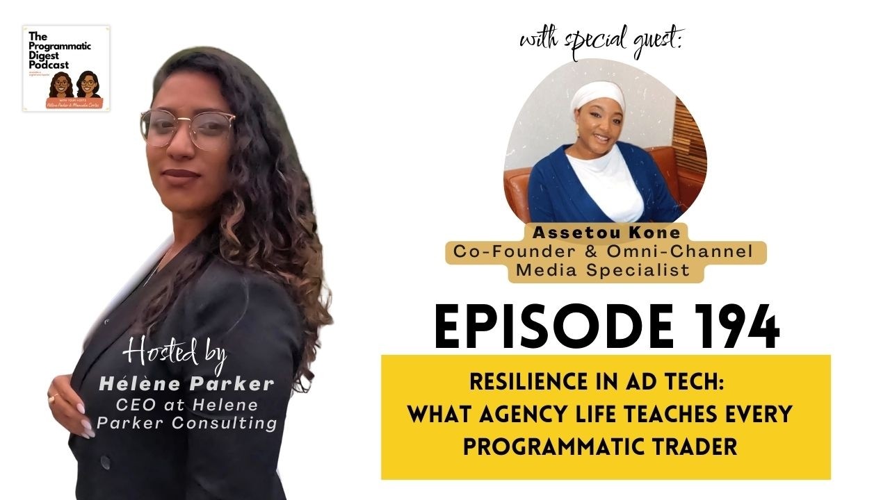 194. Resilience in Ad Tech: What Agency Life Teaches Every Programmatic Trader