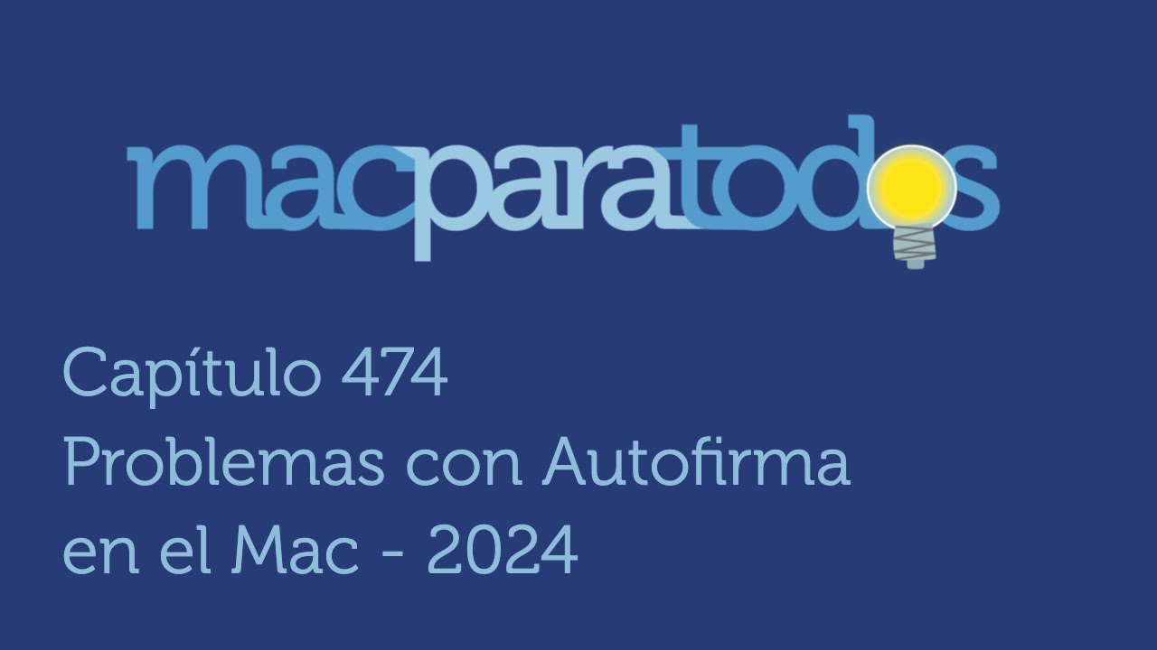 474.- Autofirma en el Mac 2024
