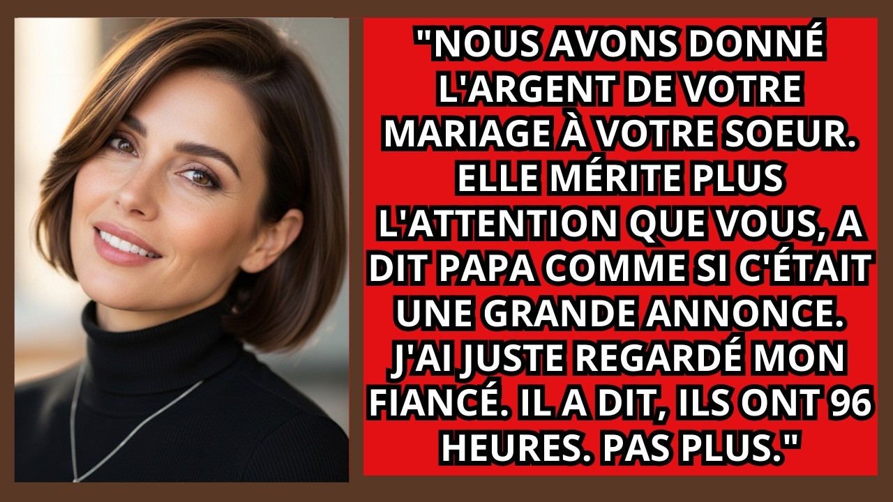 Mes parents ont donné l’argent de mon mariage à ma sœur; mon fiancé a offert 96 heures de noces à eu