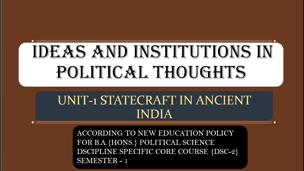UNIT-1 STATECRAFT IN ANCIENT INDIA || IDEAS & INSTITUTIONS IN POLITICAL THOUGHTS || NOTES IN ENGLISH