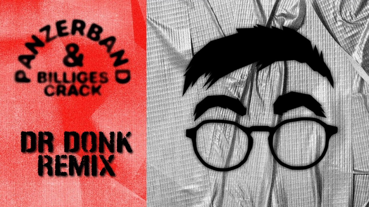 Panzerband & Billiges Crack (Dr Donk Remix)