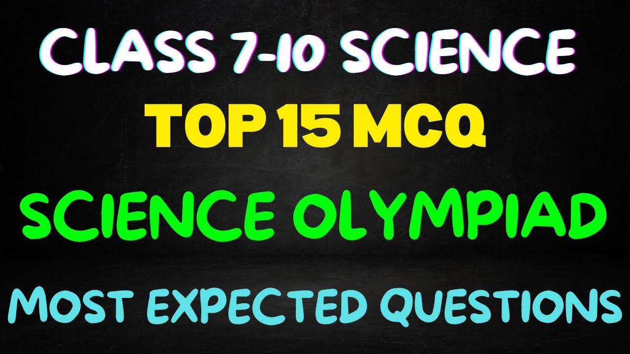 Best MCQ Science Olympiad Class 7-10th || 15 MCQ Science Olympiad #olympiadpreparation