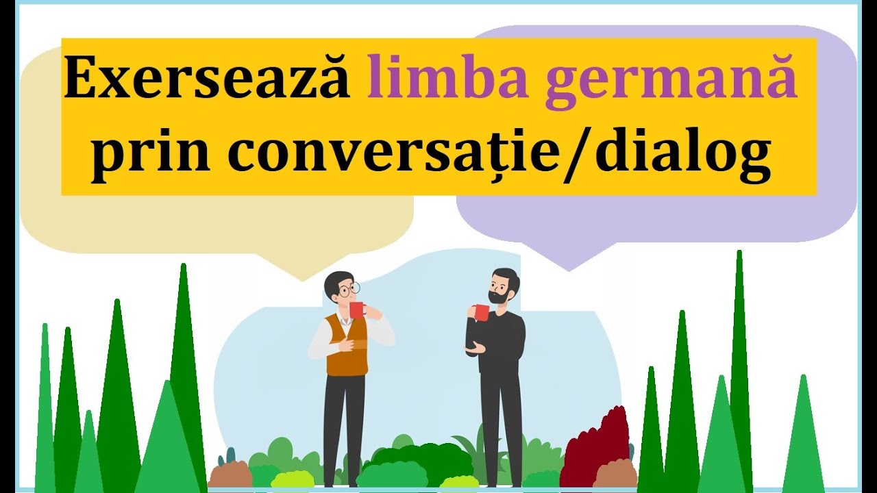 Invata Germana | Exerseaza limba germana prin DIALOG - CONVERSATIE INTRE DOI PRIETENI