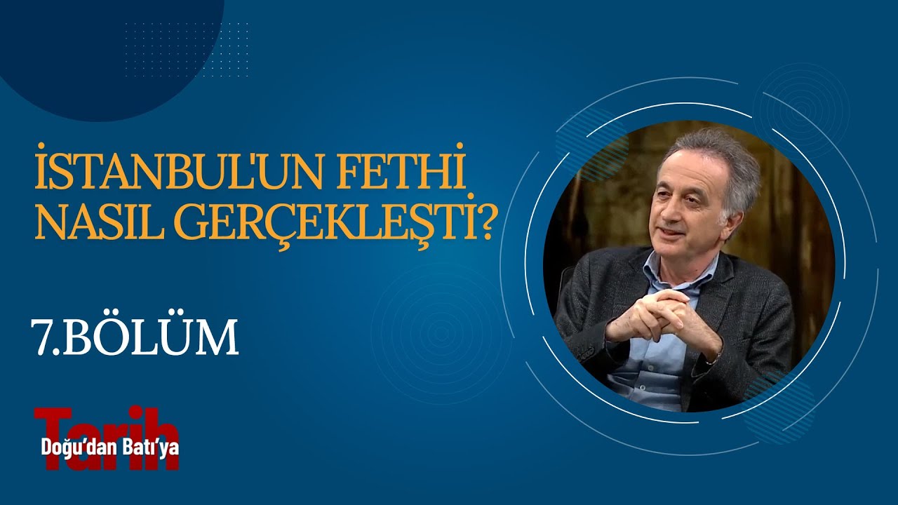 İstanbul'un Fethi Nasıl Gerçekleşti? | Prof. Dr. Feridun Emecen - Doğudan Batıya Tarih (7. Bölüm)