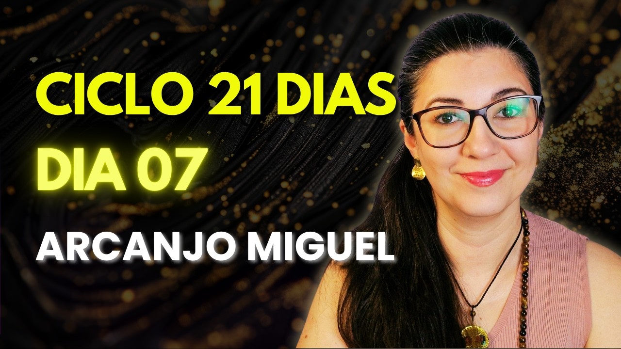 Dia 07 – ORAÇÃO DE 21 DIAS ARCANJO MIGUEL - Sexta-feira 13 | Portal de Limpeza Energética