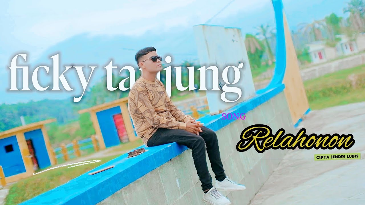 RELAHON  - SINGLE FICKY TANJUNG  #lagutapselmadinaterbaru #tapselterbaru #tapsel
