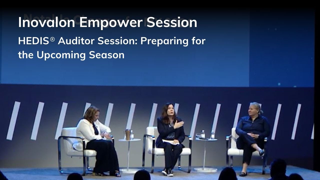 HEDIS® Auditor Session: Preparing for the Upcoming Season [Inovalon Empower Session]