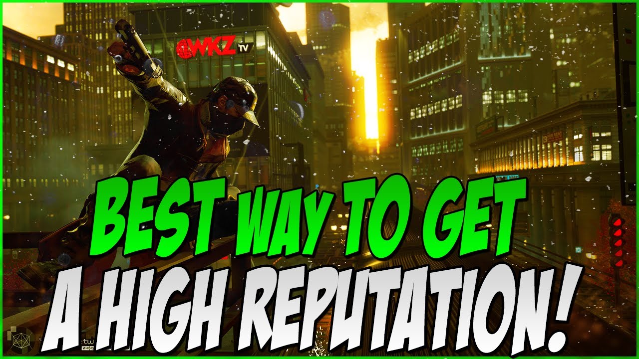How To Increase Reputation In Watch Dogs! : MAX REPUTATION! Super Easy!