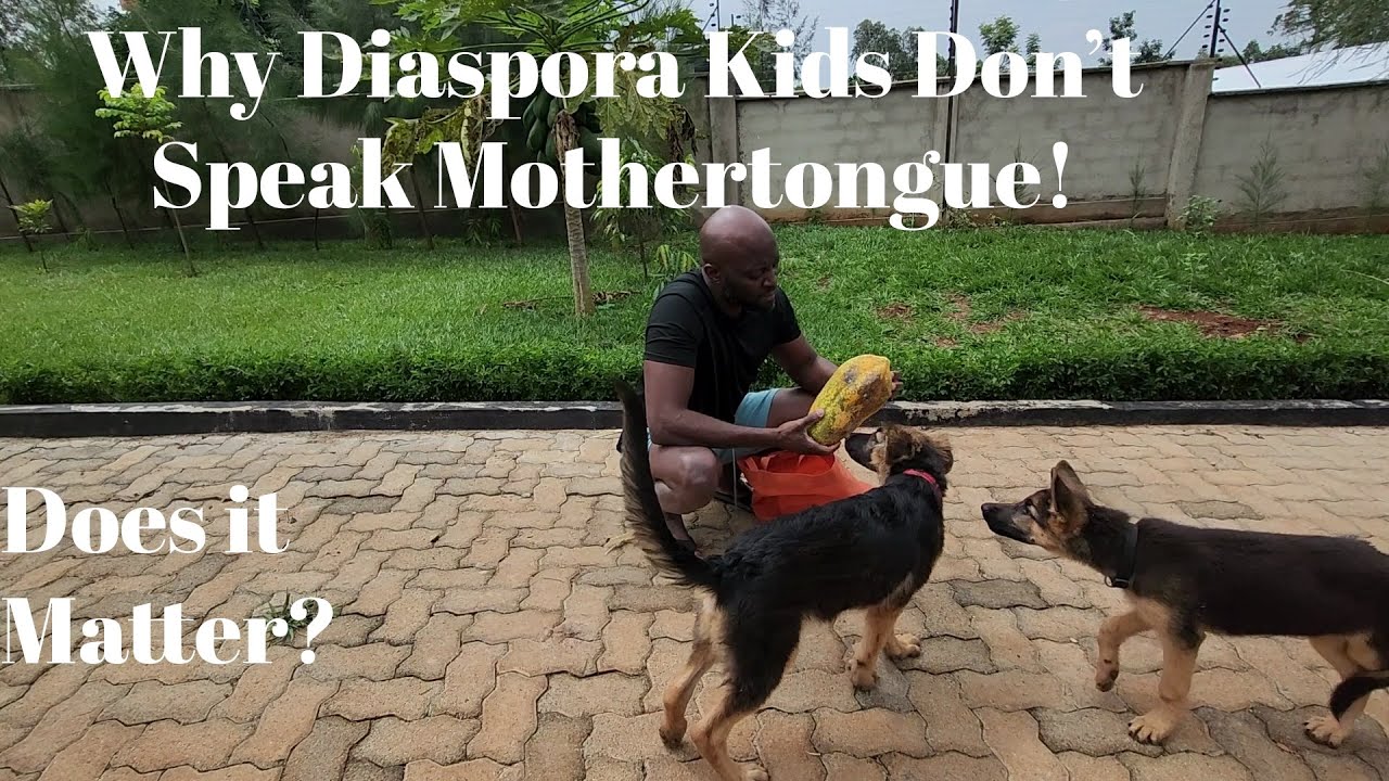 Is it Impossible??? The Dilemmas Around Teaching Diaspora Kids Mother tongue. From USA 🇺🇸 to🇰🇪