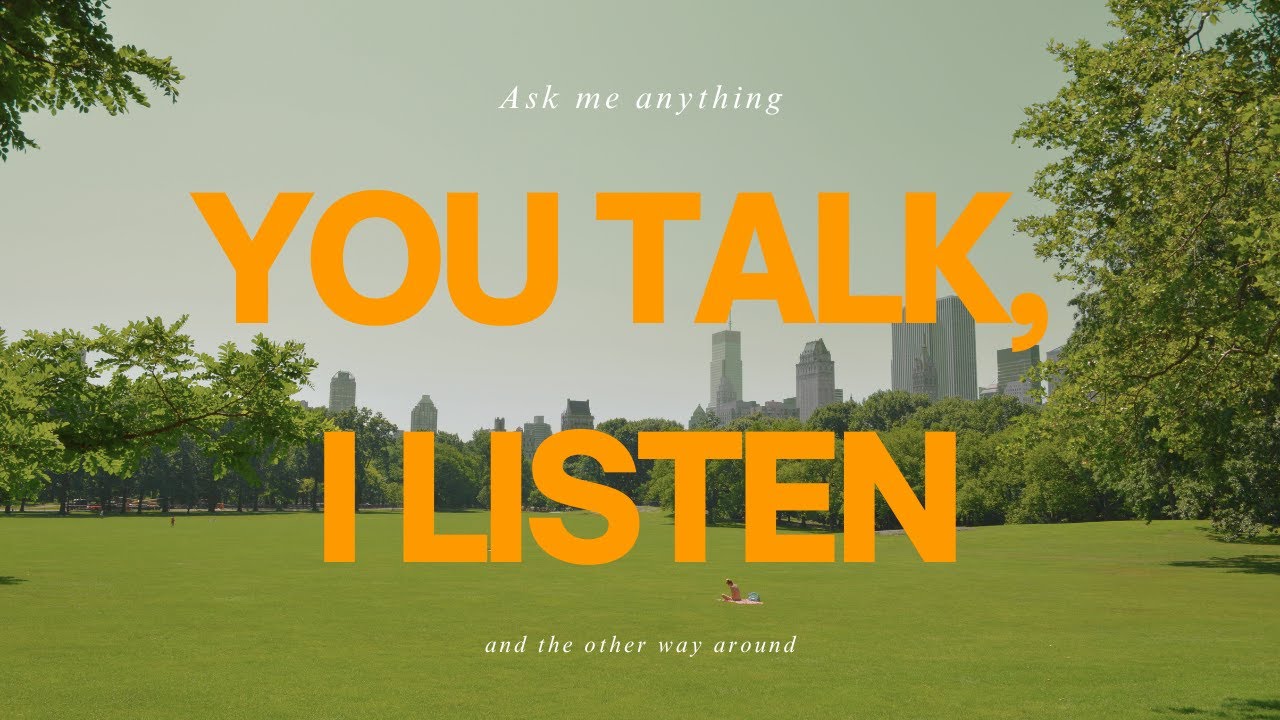 YOU TALK, I LISTEN #1
