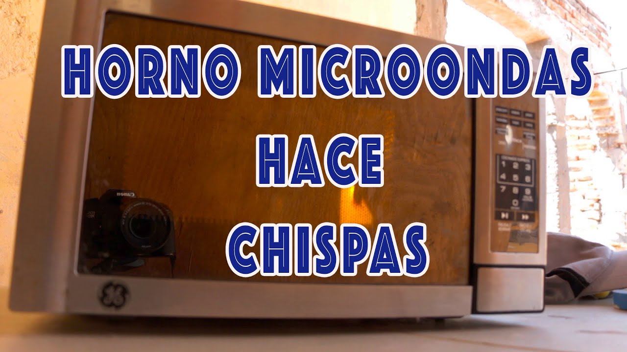 microondas hace chispas como arreglarlo