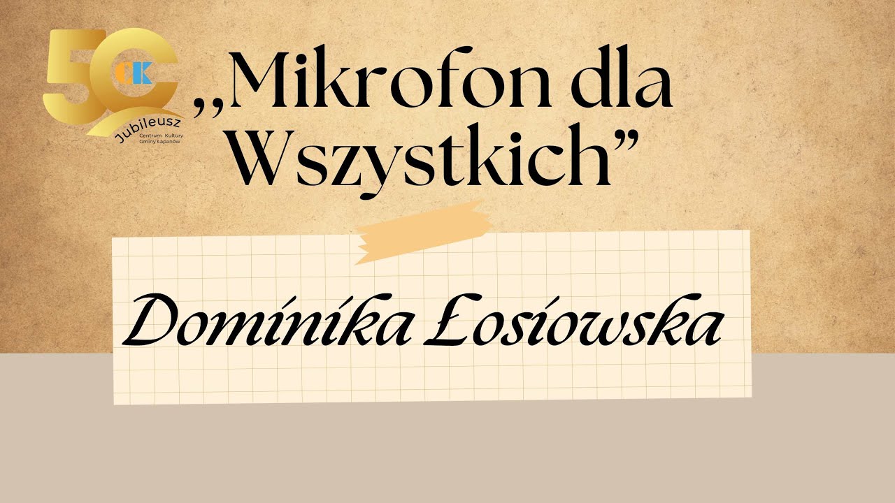 Mikrofon dla Wszystkich - Dominika Łosiowska