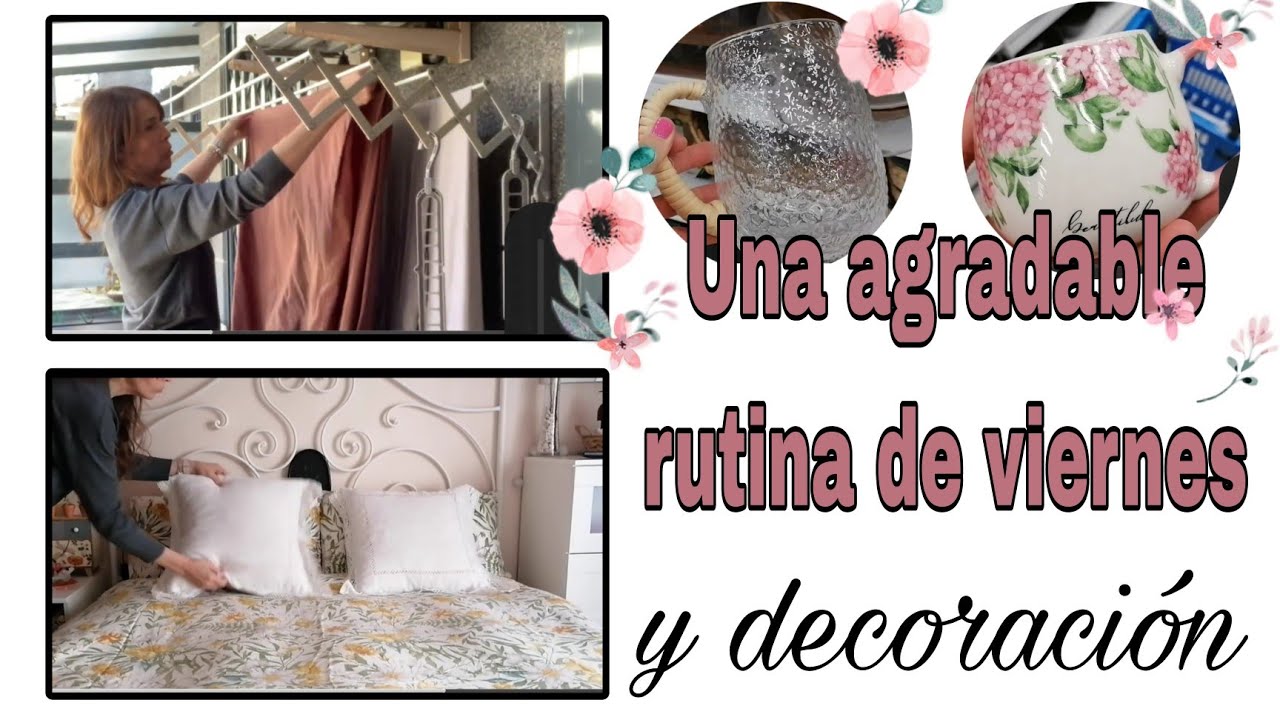 🌺UNA AGRADABLE RUTINA DE VIERNES y compras DECORACIÓN