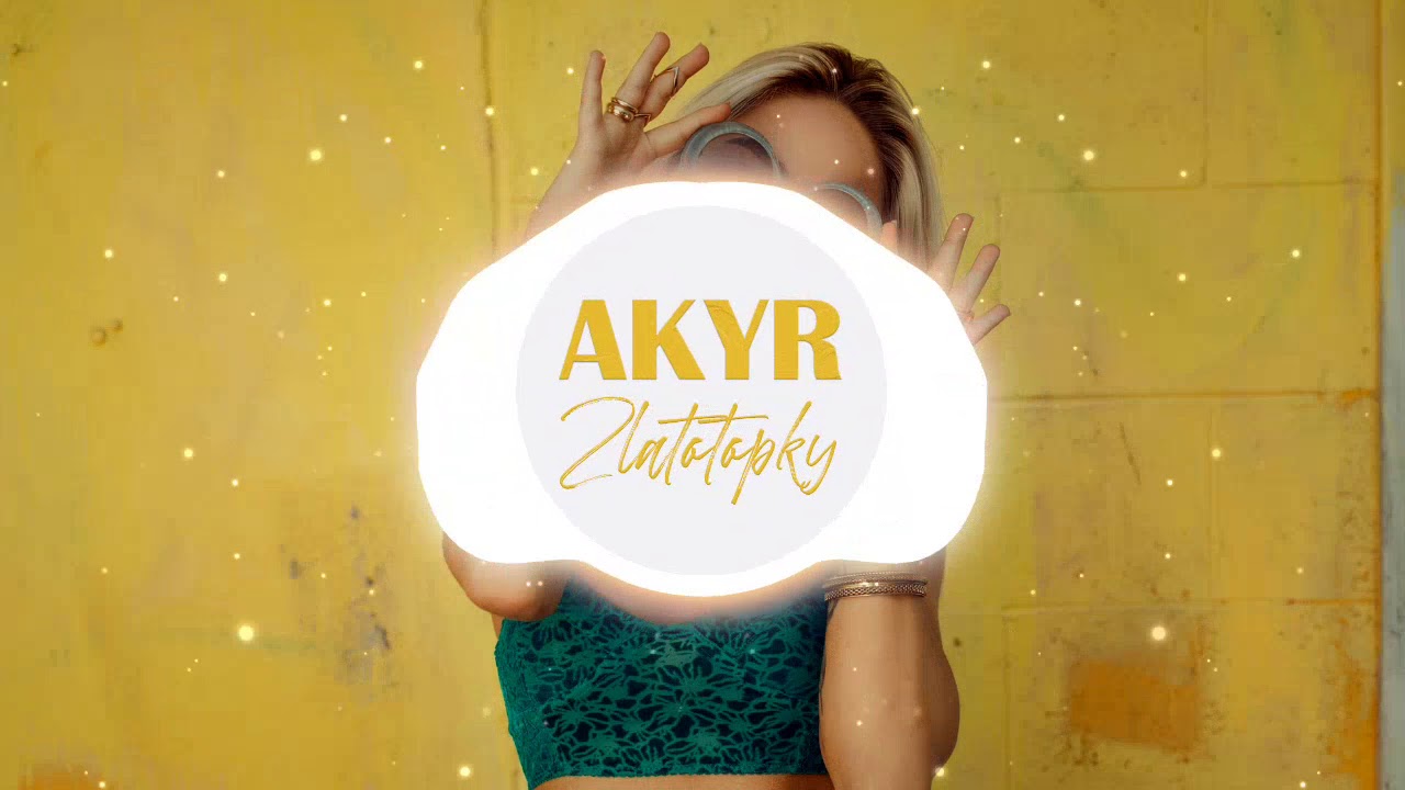 AKYR - ZLATOTOPKY (prod.Creame)