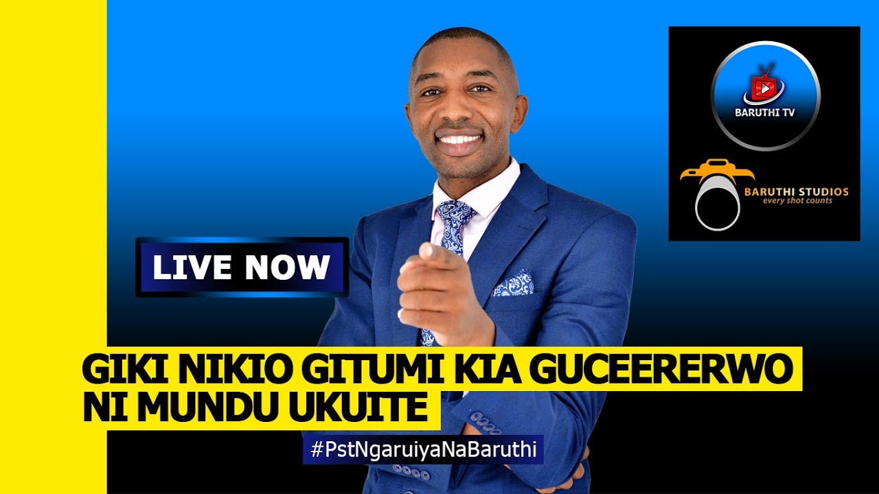 GIKI NIKIO GITUMI KIA GUCEERERWO NI MUNDU UKUITE #PstNgaruiyaNaBaruthi