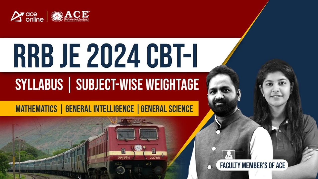 RRB JE 2024 CBT-1 Exam:Complete Syllabus & Subject-Wise Weightage-All Essential Details | ACE Online