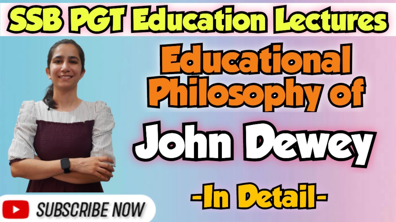 John Dewey | Contribution of Educational Thinkers | SSB PGT Recruitment, Odisha/UGC NET Education