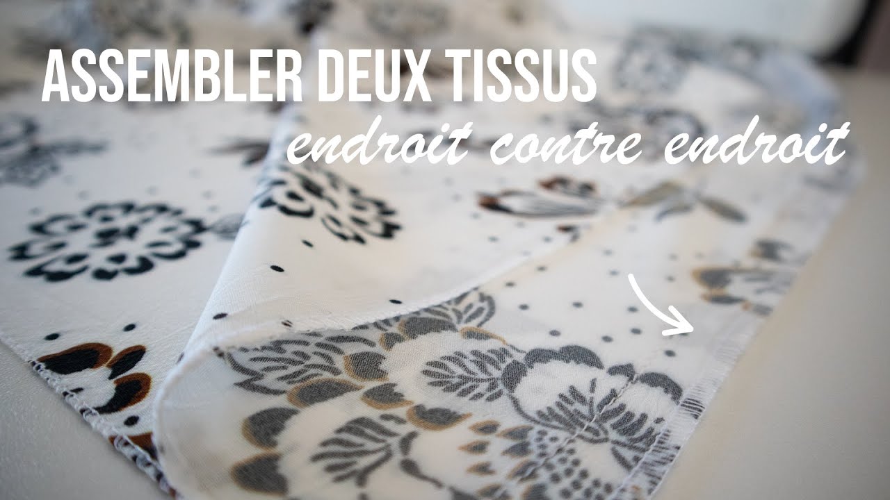 Assembler deux tissus endroit contre endroit | Les bases de la couture #9