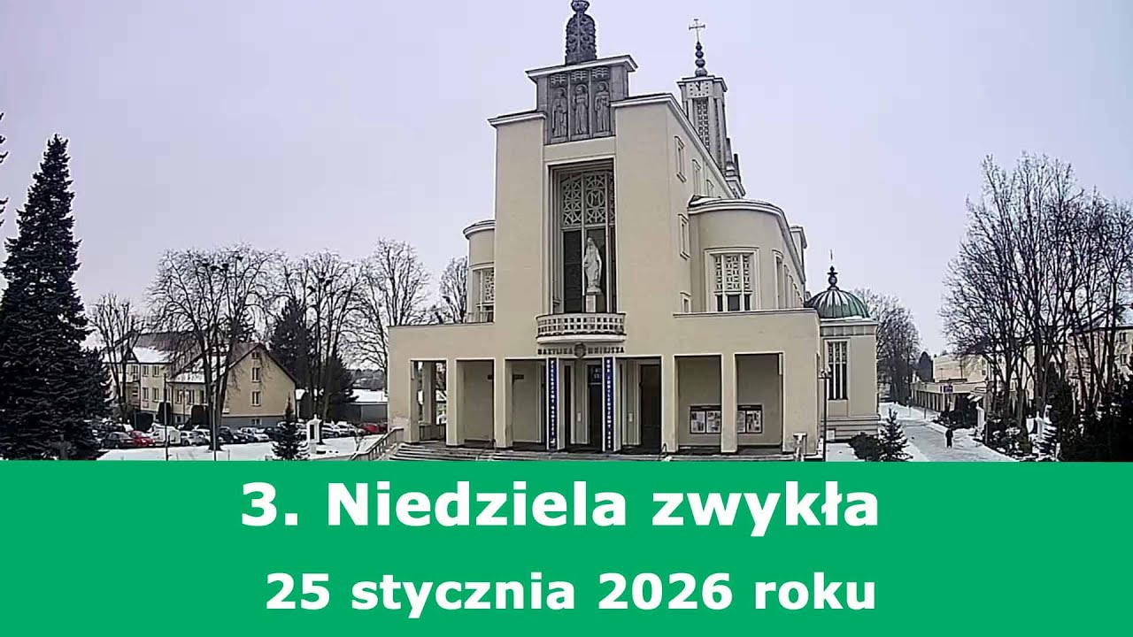 25.01 g.10:00 Msza święta na żywo | 3. Niedziela zwykła | NIEPOKALANÓW – bazylika