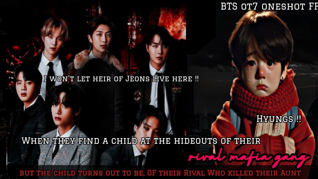 ||When they find their Enemies son at the hideouts of their..|| #btsff #ot7ff #oneshotff #mafiaff