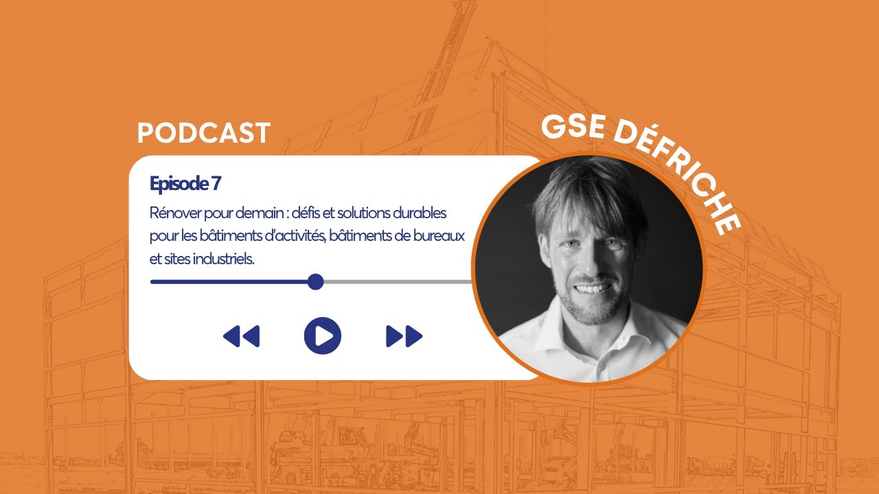 [Podcast] EP.7 Rénovation : défis et solutions pour la construction de bâtiments plus durables