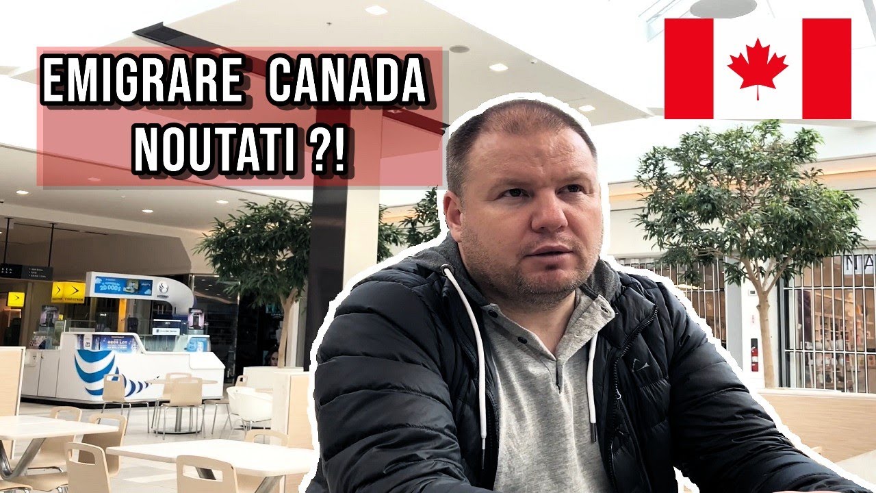 CE MAI E NOU CU EMIGRATU îN CANADA ?!